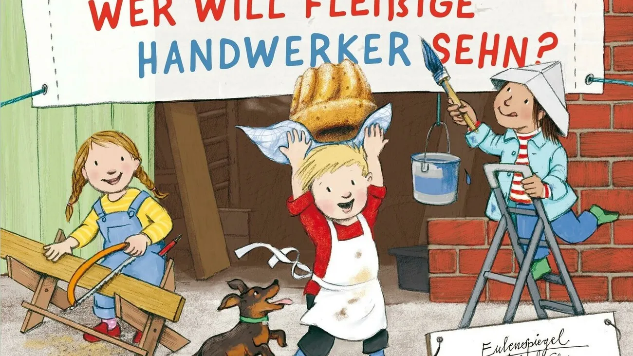 Bilderbuch-Cover von "Wer will fleißige Handwerker sehn". Auf dem Cover sind drei Kinder bei Handwerker-Tätigkeiten zu sehen.